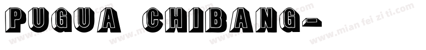Pugua Chibang字体转换